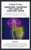 Unbound: Escaping the Cage of Survival Work (eBook, ePUB)