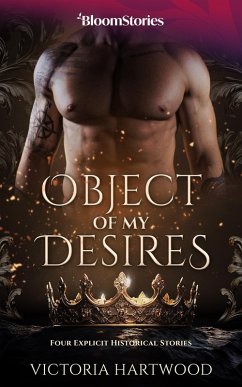 Object of My Desires: 4 Explicit Historical Stories (eBook, ePUB) - Hartwood, Victoria