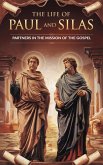 The Life of Paul and Silas (Biblical Biography, #11) (eBook, ePUB) The Life of Paul and Silas (Biblical Biography, #11) (eBook, ePUB)