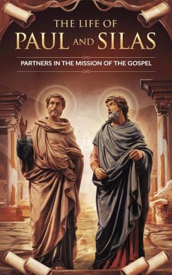 Cover The Life of Paul and Silas (Biblical Biography, #11) (eBook, ePUB)