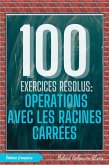100 Exercices Résolus : Opérations avec les Racines Carrées (100 Exercices Résolus - Série de Pratique Mathématique, #4) (eBook, ePUB) 100 Exercices Résolus : Opérations avec les Racines Carrées (100 Exercices Résolus - Série de Pratique Mathématique, #4) (eBook, ePUB)