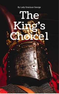 The King's Choice 1 (The King's Choice I -4, #1) (eBook, ePUB) - George, Lady Gracious