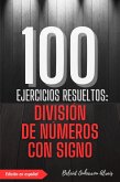 100 Ejercicios Resueltos: División de Números con Signo (100 Ejercicios Resueltos - Serie de Práctica Matemática, #3) (eBook, ePUB)