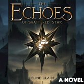 The Echoes of the Shattered Star (eBook, ePUB) The Echoes of the Shattered Star (eBook, ePUB)