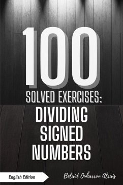 Cover 100 Solved Exercises: Dividing Signed Numbers (100 Solved Exercises - Math Practice Series, #3) (eBook, ePUB)
