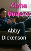 Alpha Undone (eBook, ePUB) Alpha Undone (eBook, ePUB)