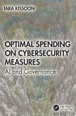 Optimal Spending on Cybersecurity Measures (eBook, PDF) Optimal Spending on Cybersecurity Measures (eBook, PDF)