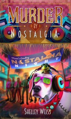 Murder by Nostalgia (Moon's Landing Cozy Mysteries, #8) (eBook, ePUB) - Weiss, Shelley