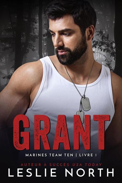 Grant (Marines Team Ten, #1) (eBook, ePUB) Grant (Marines Team Ten, #1) (eBook, ePUB)