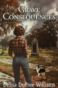 Cover Grave Consequences (A Charlotte Graves Mystery, #1) (eBook, ePUB)
