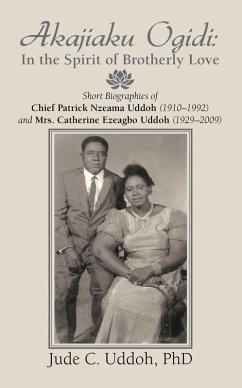 Akajiaku Ogidi: In the Spirit of Brotherly Love (eBook, ePUB)