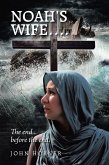NOAH'S WIFE.... (eBook, ePUB) NOAH'S WIFE.... (eBook, ePUB)