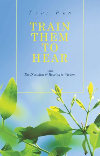 TRAIN THEM TO HEAR (eBook, ePUB) TRAIN THEM TO HEAR (eBook, ePUB)