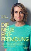Die neue Entfremdung   (Mängelexemplar) Die neue Entfremdung   (Mängelexemplar)