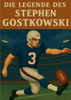 Cover Die Legende des Stephen Gostkowski