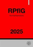 Rechtspflegergesetz - RPflG 2025 Rechtspflegergesetz - RPflG 2025