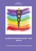 Die Energie der Kundalini erwecken - leicht gemacht Die Energie der Kundalini erwecken - leicht gemacht