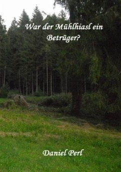 Cover War der Mühlhiasl ein Betrüger?