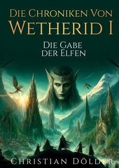 Cover Die Chroniken von Wetherid I - Die Gabe der Elfen