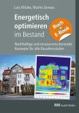 Nachhaltige und ressourcenschonende Konzepte für alle Baualtersstufen -mit E-Book Nachhaltige und ressourcenschonende Konzepte für alle Baualtersstufen -mit E-Book