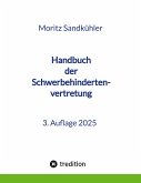 Handbuch der Schwerbehindertenvertretung Handbuch der Schwerbehindertenvertretung