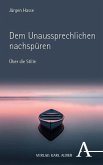 Dem Unaussprechlichen nachspüren Dem Unaussprechlichen nachspüren