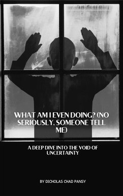What Am I Even Doing? (eBook, ePUB) - Chad Pansy, Dicholas
