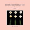 Der Standort Berlin 1985 (eBook, ePUB) - Bild 1
