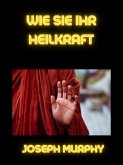Wie sie ihr heilkraft (übersetzt) (eBook, ePUB) Wie sie ihr heilkraft (übersetzt) (eBook, ePUB)