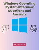 Windows Operating System Interview Questions and Answers (eBook, ePUB) Windows Operating System Interview Questions and Answers (eBook, ePUB)