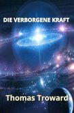 Die verborgene Kraft (übersetzt) (eBook, ePUB) Die verborgene Kraft (übersetzt) (eBook, ePUB)