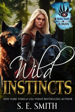 Wild Instincts (More Than Human, #3) (eBook, ePUB) - Smith, S. E.