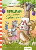 Zipfelmaus und die grandiose Gartenschule (eBook, ePUB)