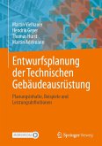 Entwurfsplanung der Technischen Gebäudeausrüstung (eBook, PDF) Entwurfsplanung der Technischen Gebäudeausrüstung (eBook, PDF)