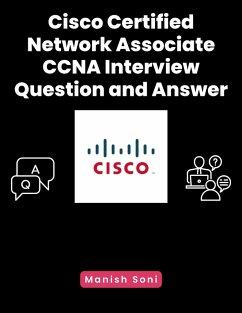 Cisco Certified Network Associate CCNA Interview Question and Answer (eBook, ePUB) - Soni, Manish