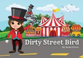 Dirty Street Bird Dirty Street Bird