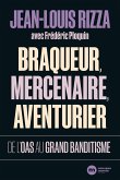 Braqueur, mercenaire, aventurier (eBook, ePUB) Braqueur, mercenaire, aventurier (eBook, ePUB)