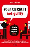 Your ticket is not guilty. This is the end of your fart Your ticket is not guilty. This is the end of your fart