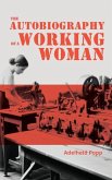 The Autobiography of a Working Woman The Autobiography of a Working Woman