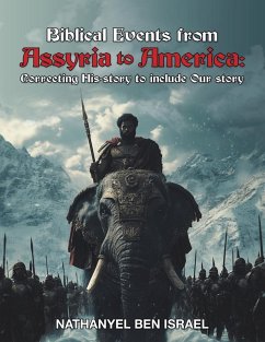 Biblical Events from Assyria to America - Israel, Nathanyel Ben