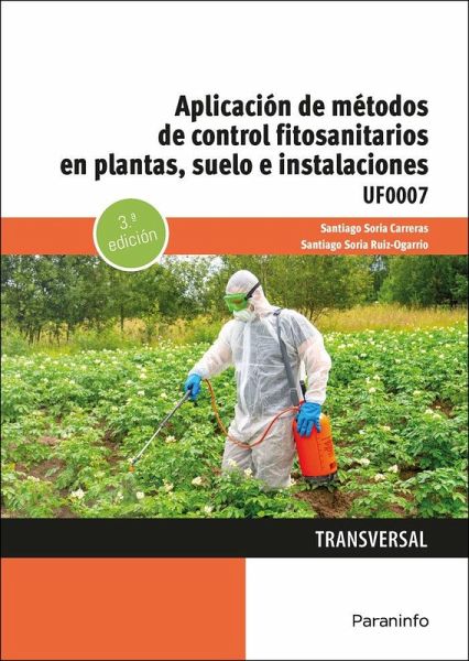 Aplicación de métodos de control fitosanitarios en plantas, suelo e instalaciones Aplicación de métodos de control fitosanitarios en plantas, suelo e instalaciones