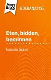 Eten, bidden, beminnen van Elizabeth Gilbert (Boekanalyse) Eten, bidden, beminnen van Elizabeth Gilbert (Boekanalyse)