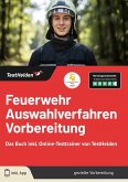 Feuerwehr Auswahlverfahren Vorbereitung: Das Buch inkl. Online-Testtrainer von TestHelden Feuerwehr Auswahlverfahren Vorbereitung: Das Buch inkl. Online-Testtrainer von TestHelden