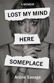 Lost My Mind Here Someplace Lost My Mind Here Someplace
