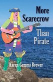 More Scarecrow Than Pirate More Scarecrow Than Pirate