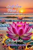 Self Love, Part 1, Understanding Self Love Self Love, Part 1, Understanding Self Love