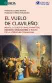 El Vuelo Del Clavileño: Brujas, Locos, Pócimas, Fármacos, Médicos E Inquisidores A Través De La Literatura Cervantina (eBook, PDF)