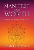 Manifest Your Worth Manifest Your Worth