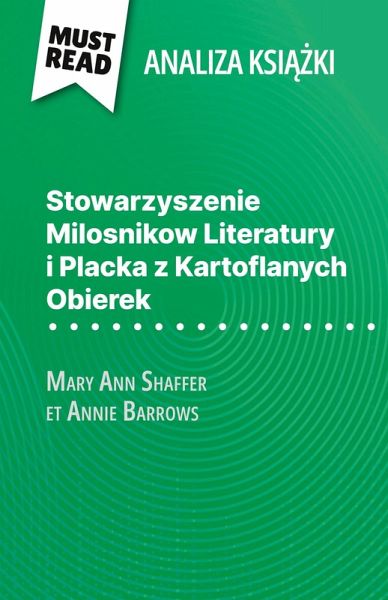 Stowarzyszenie Milosnikow Literatury i Placka z Kartoflanych Obierek ksi¿¿ka Mary Ann Shaffer i Annie Barrows (Analiza ksi¿¿ki) Stowarzyszenie Milosnikow Literatury i Placka z Kartoflanych Obierek ksi¿¿ka Mary Ann Shaffer i Annie Barrows (Analiza ksi¿¿ki)