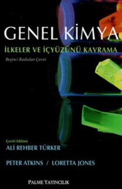 Genel Kimya - Ilkeler ve Icyüzünü Kavrama Ciltli - Atkins, Peter; Jones, Loretta